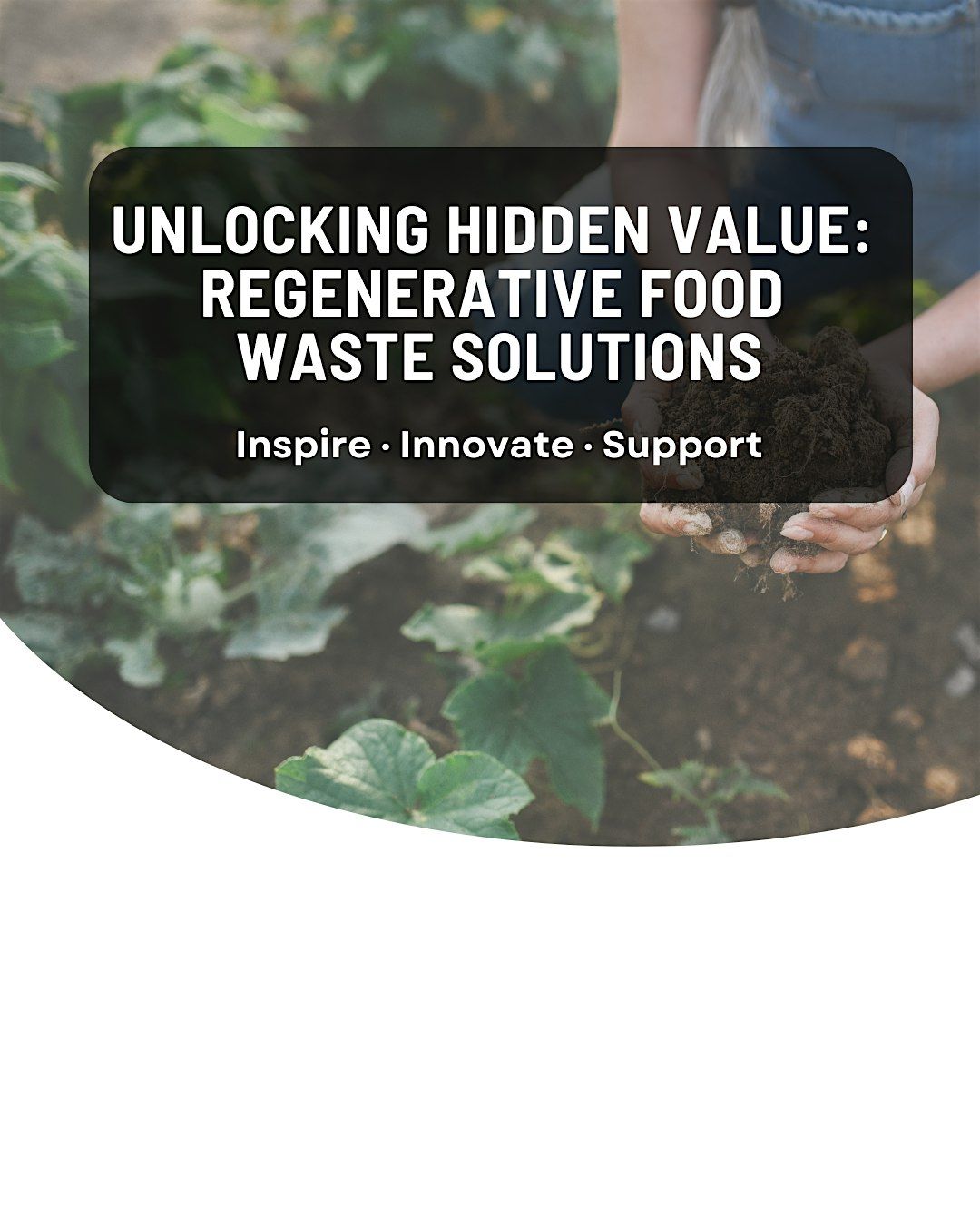 Unlocking Hidden Value:  Regenerative Food  Waste Solutions