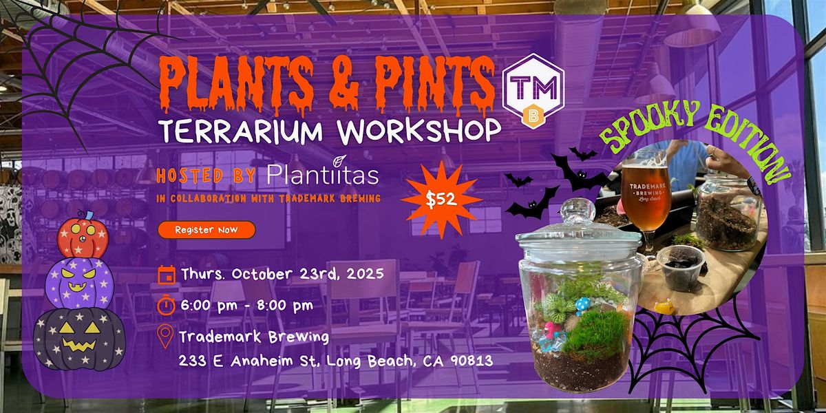 Plants & Pints: Terrarium Workshop (Plantiitas x Trademark Brewing)
