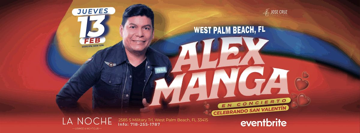 Alex Manga en WEST PALM BEACH, FL I Febrero 13 2025