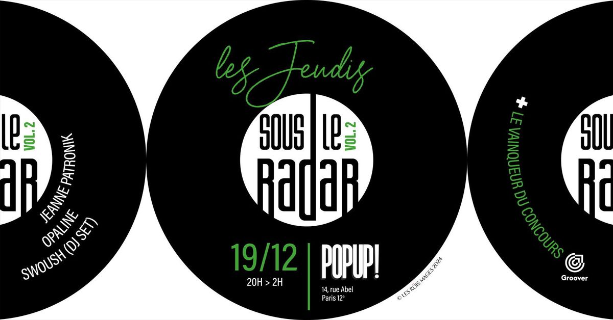 Les Jeudis de Sous le Radar #2 \/\/ 19.12.24 \/\/ POPUP!