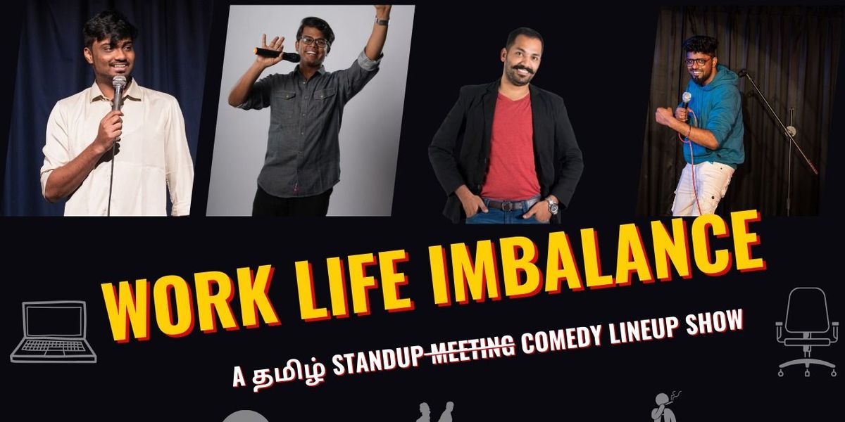 Work Life Imbalance - A Tamil Standup Comedy Show