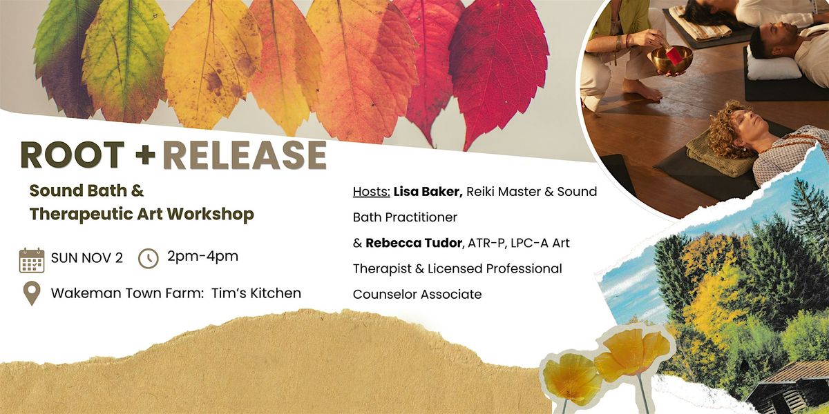Root + Release: Sound Bath & Therapeutic Art Experience