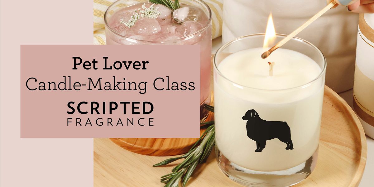 Pet Lover  Candle-Making Class