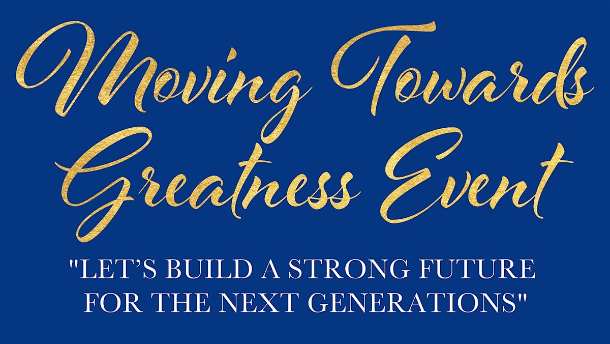 Moving Towards Greatness Event