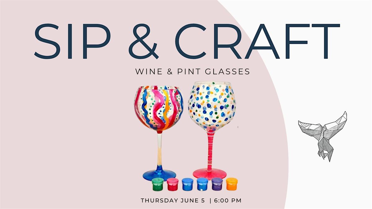 Sip & Craft: Wine + Paint Glass Painting