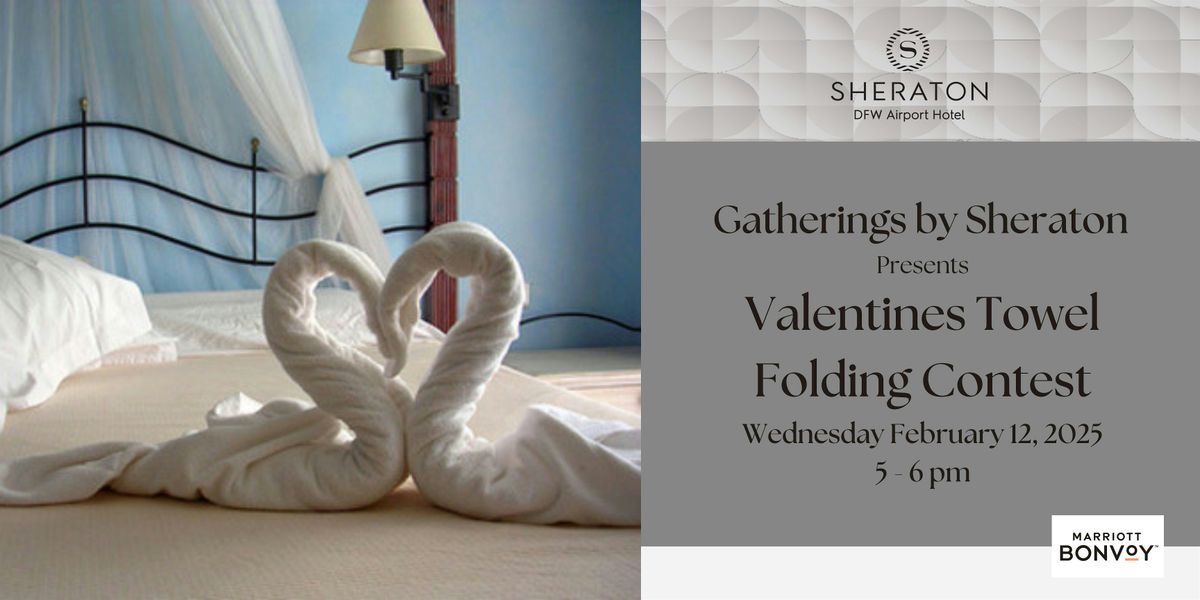 Gatherings by Sheraton - Valentines Towel Folding Contest