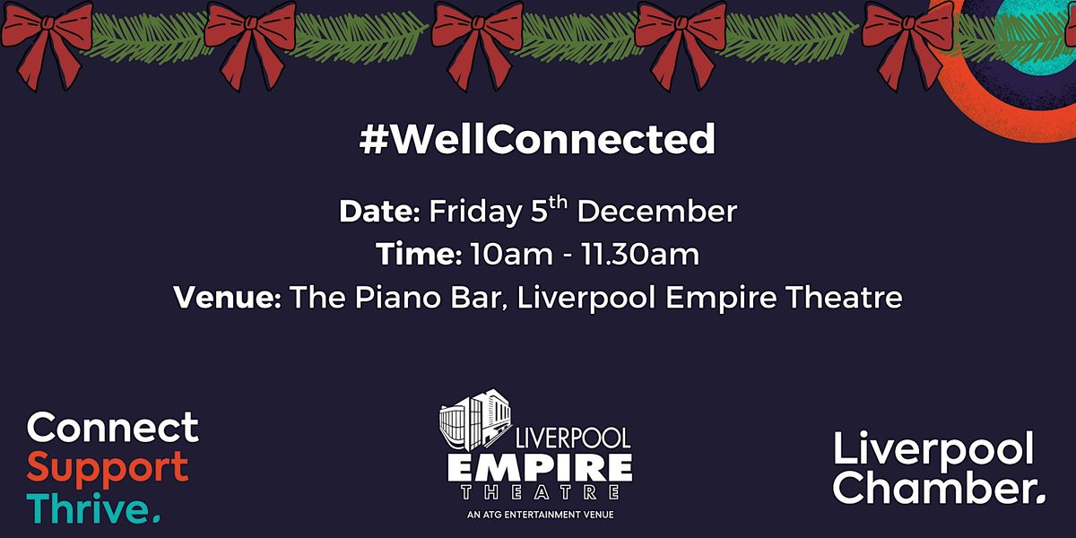 #WellConnected with Liverpool Empire