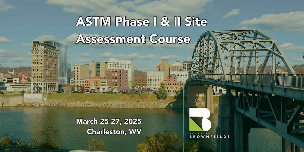 2025 ASTM Phase I & II Site Assessment Course