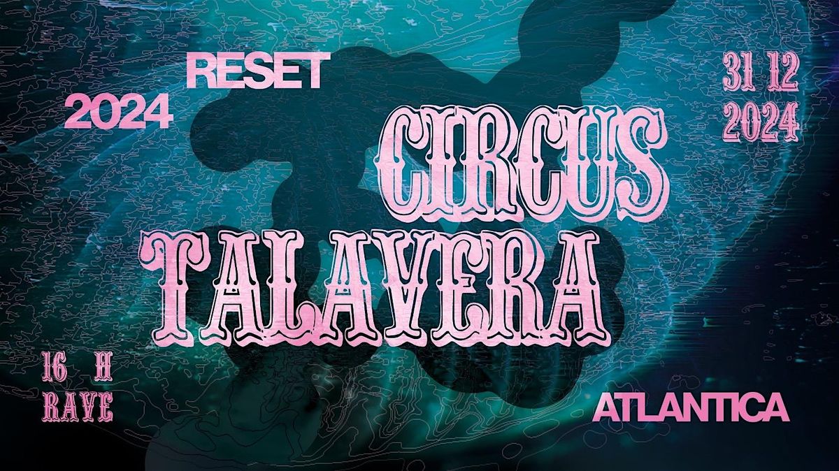 Reset 24 - Circus Talavera Atlantica