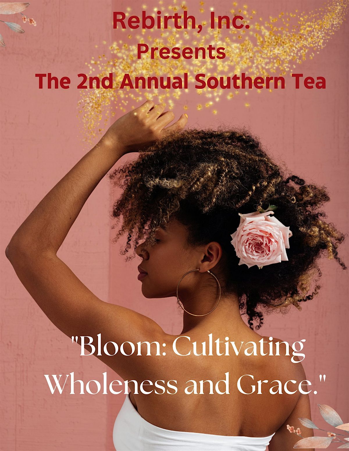 Rebirth, Inc.'s Southern Tea 2025: "Bloom \u2013 Cultivating Wholeness & Grace"