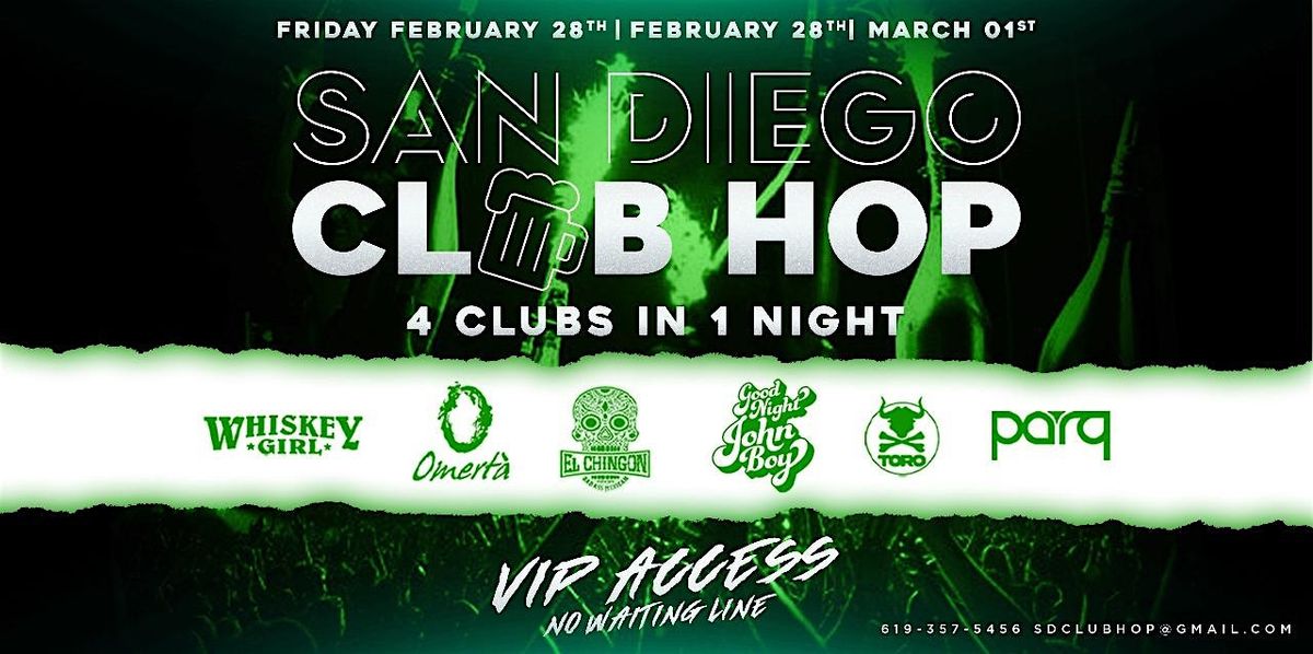 4 CLUBS IN 1 NIGHT FRI FEB 28TH