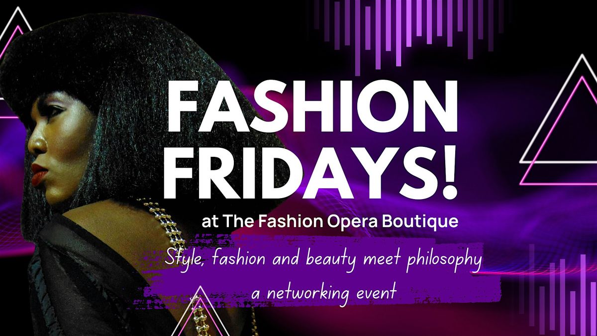 Fashion Fridays at The Fashion Opera Boutique