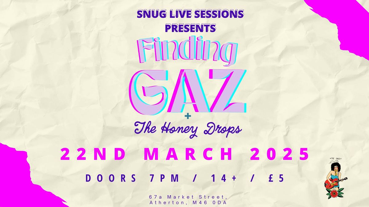 Snug Live Sessions w\/ Finding Gaz + The Honey Drops