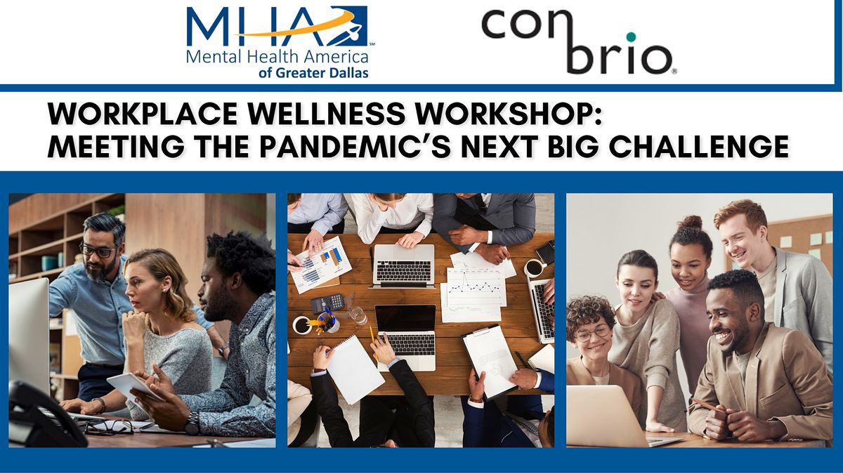 Workplace Wellness Workshop:  Meeting the Pandemic's Next Big Challenge