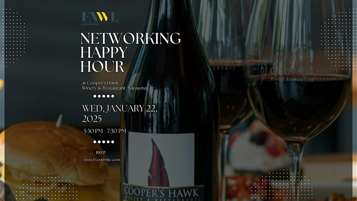 FAWL Sarasota: Networking Happy  Hour at Cooper's Hawk  Winery & Restaurant