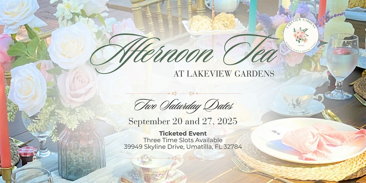 Afternoon Tea at Lakeview Gardens \u2013 September 20 | Indoor Tea Experience