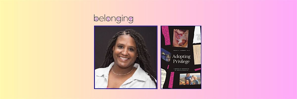 Adopting Privilege: A Conversation with Dr. Abby Hasberry