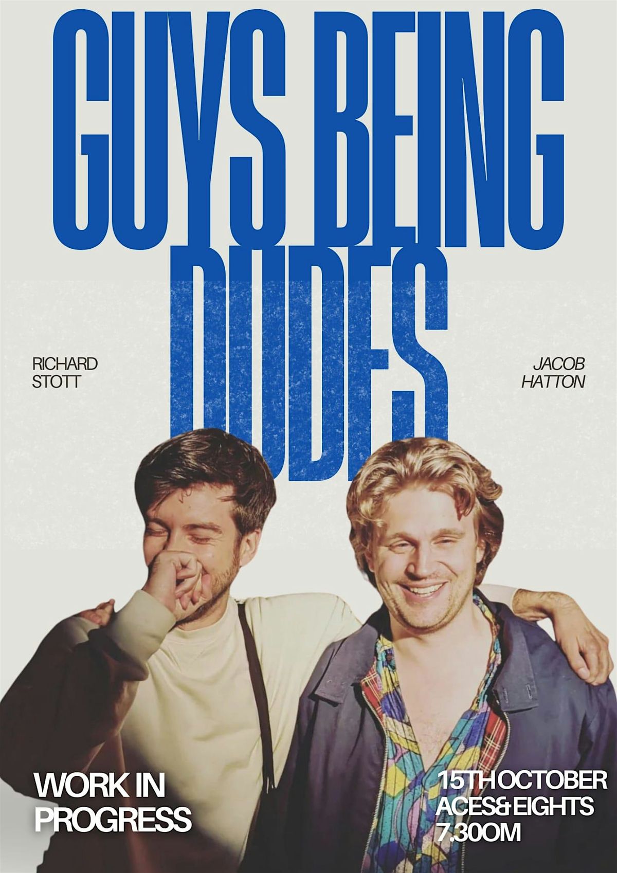 Guys Being Dudes - Stand-up WIPs
