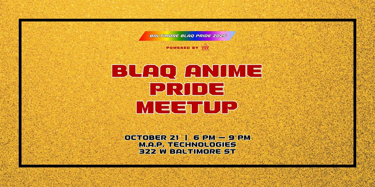 BLAQ Anime Pride Meetup