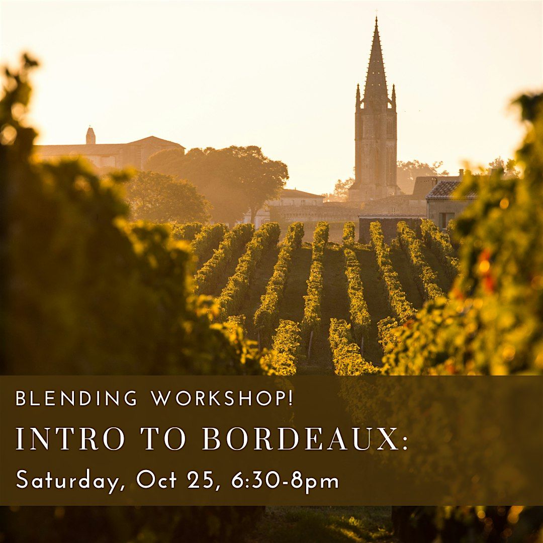Intro to Bordeaux: Blending Workshop