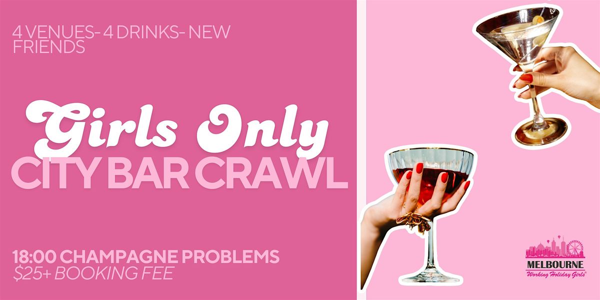 Girls Only City Bar Crawl | Melbourne Working Holiday Girls