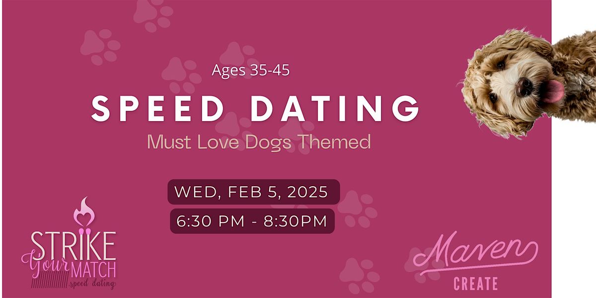 Singles Speed Dating Event - Must Love Dogs (Ages 35-45)