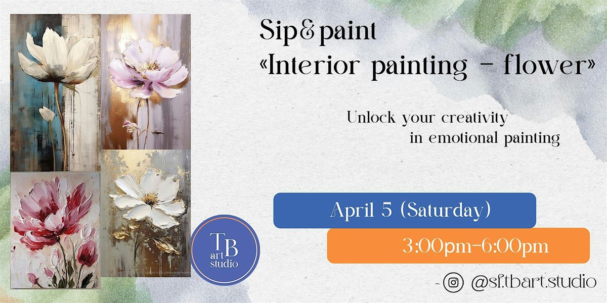 Sip&paint \u00abInterior painting - flower\u00bb