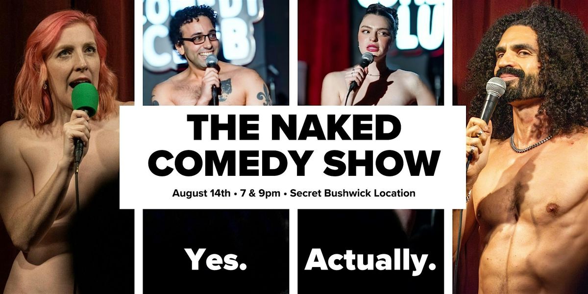 The Naked Comedy Show: Stand-up Comedy in Bushwick without Pants