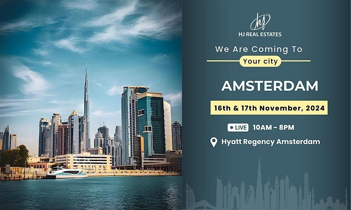 Upcoming Dubai Real Estate Expo in Amsterdam Book Your Ticket Free