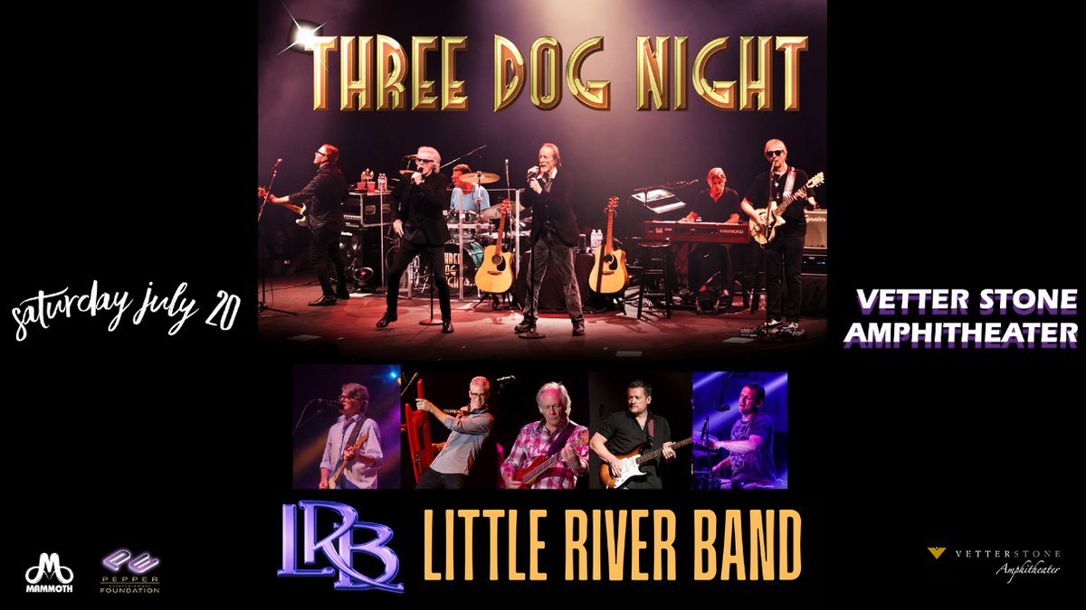 Three Dog Night and Little River Band at Pinewood Bowl Theater