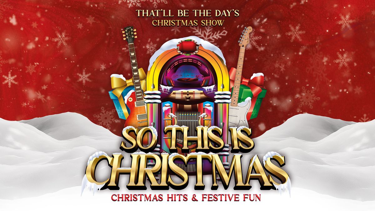 That'll Be The Day - So This Is Christmas