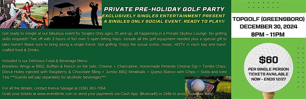 SINGLES ONLY PRE-HOLIDAY GOLF PARTY