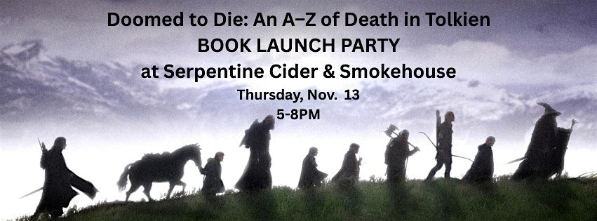 BOOK LAUNCH PARTY for "Doomed to Die: An A\u2013Z of Death in Tolkien"