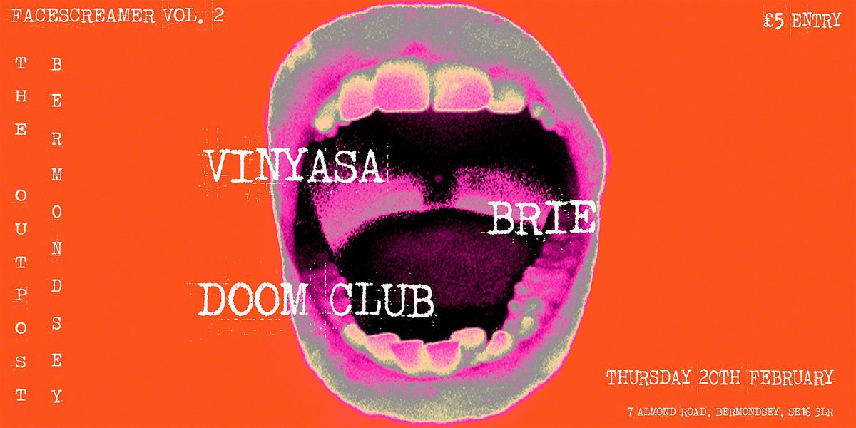 FACESCREAMER VOL. 2 W\/ VINYASA, BRIE & DOOM CLUB