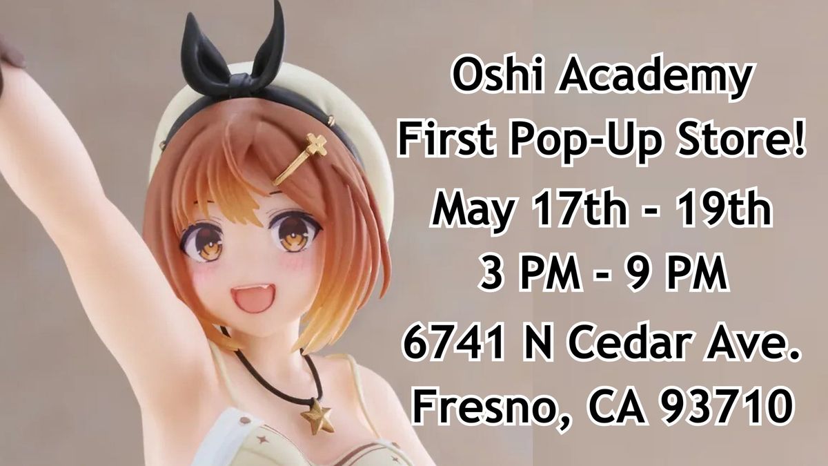 Oshi Academy's First Pop-Up Weekend! May Edition