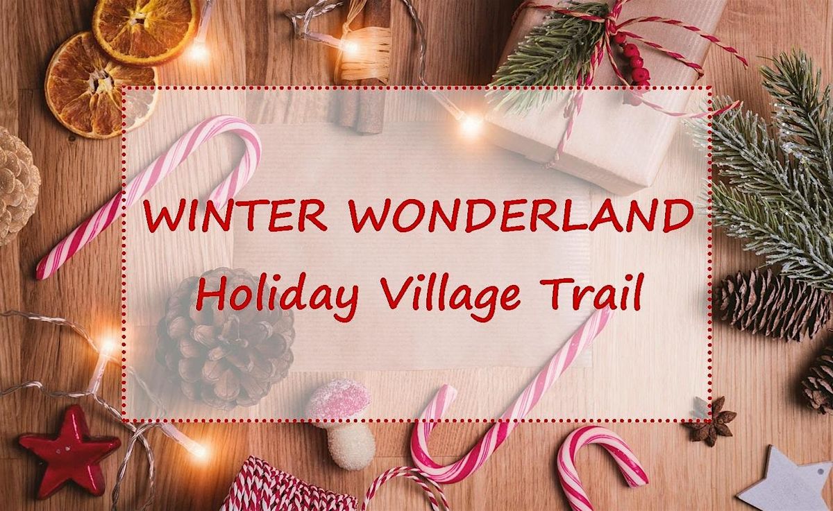 Winter Wonderland's Holiday Village Trail