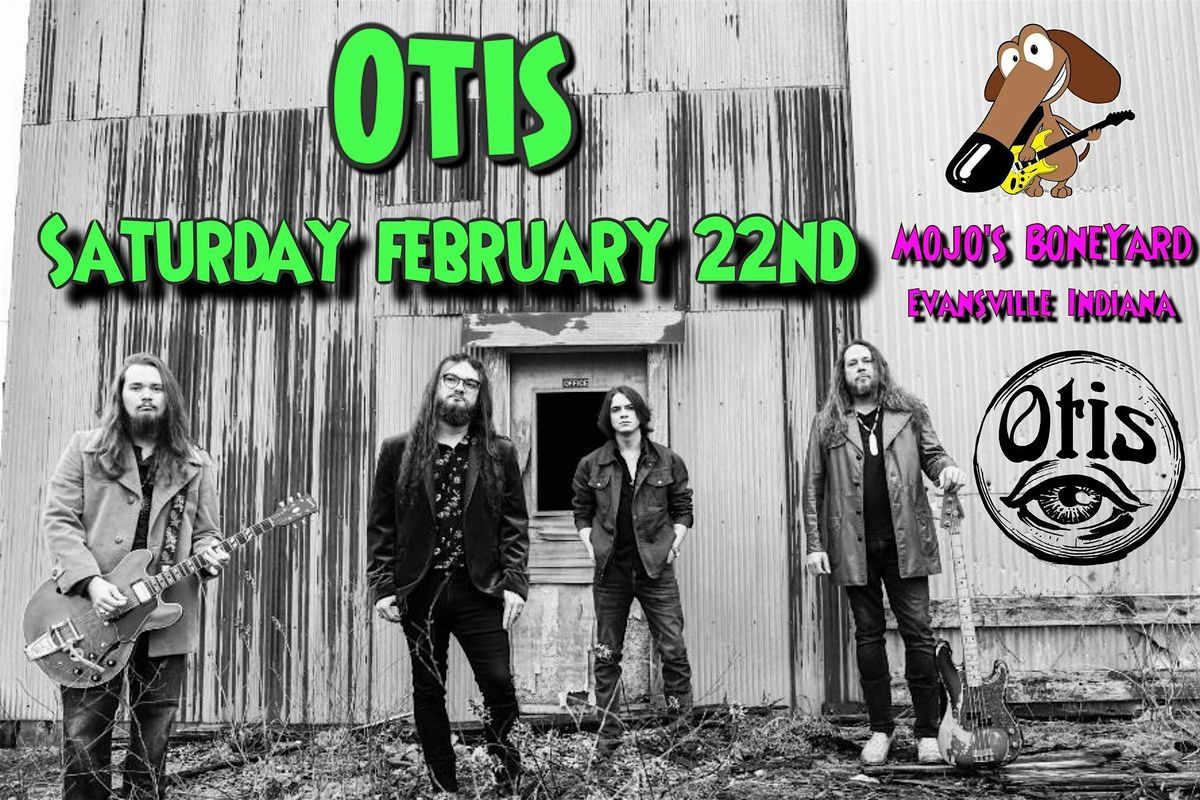 OTIS - Live at Mojo's - February 22nd!