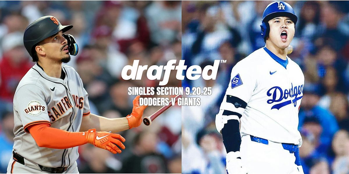 Dodgers v Giants Drafted Singles Section