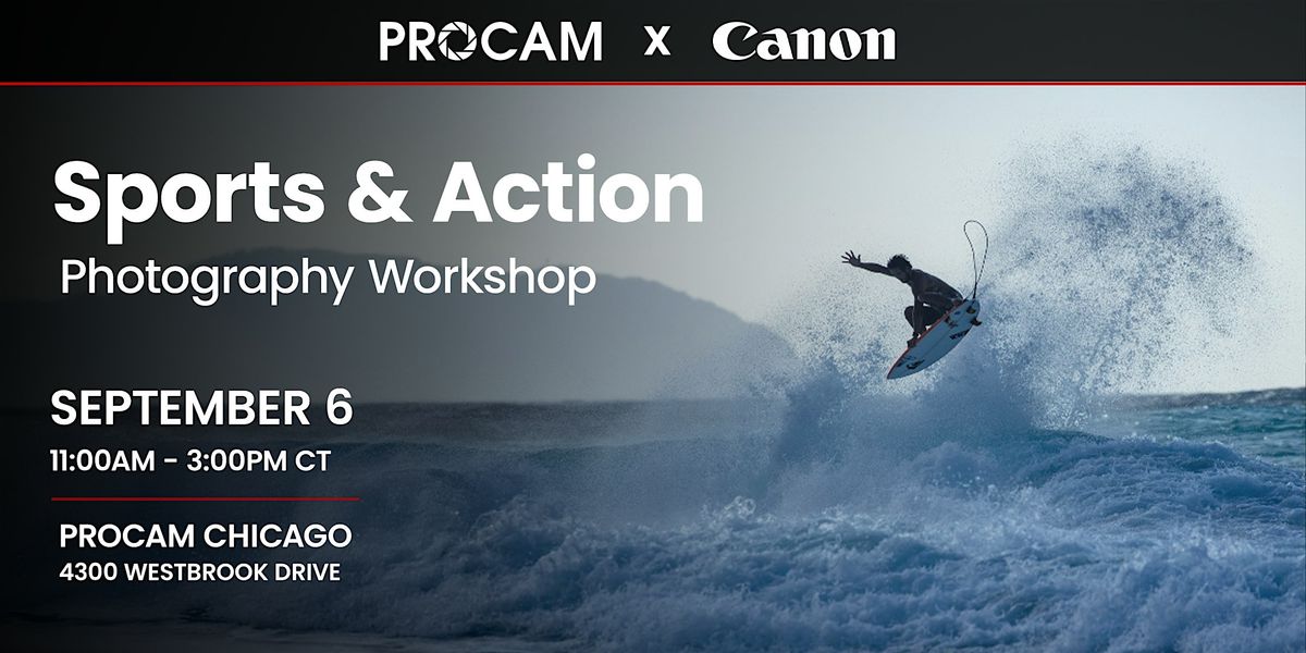 Sports and Action Photography with Canon - PROCAM Chicago