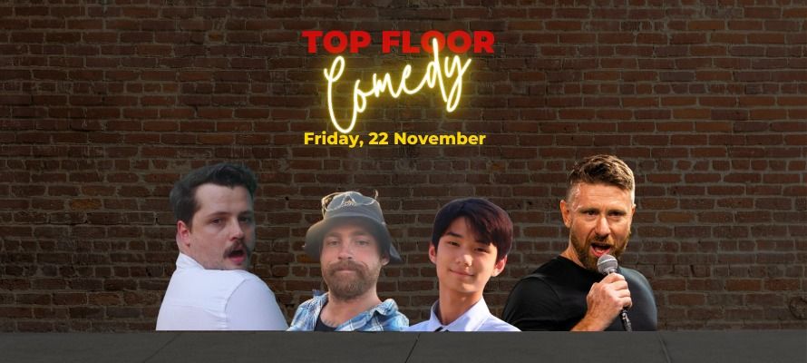 Top Floor Comedy - 22 November