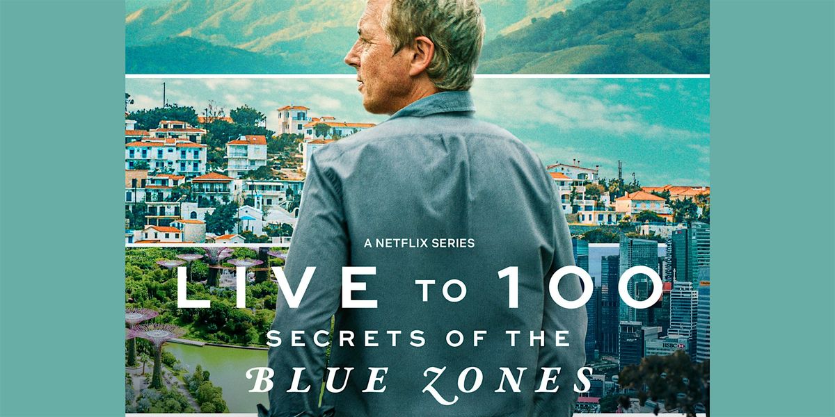 Live to 100: Secrets of the Blue Zones