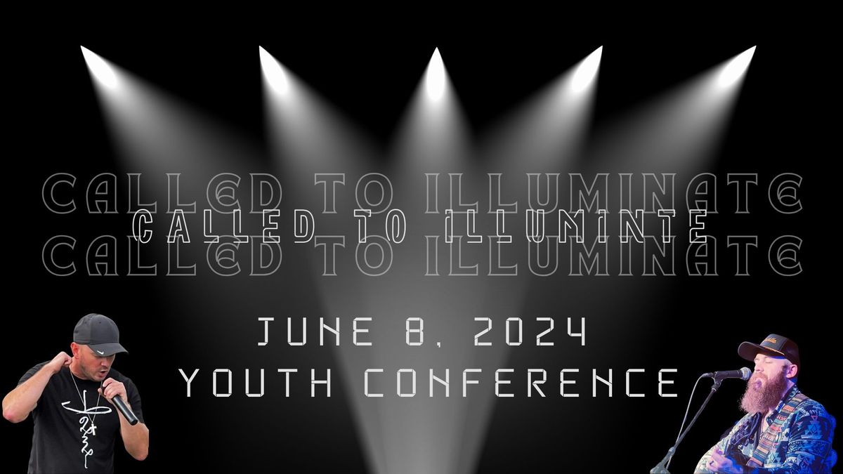 Called to Illuminate Youth Conference 2024