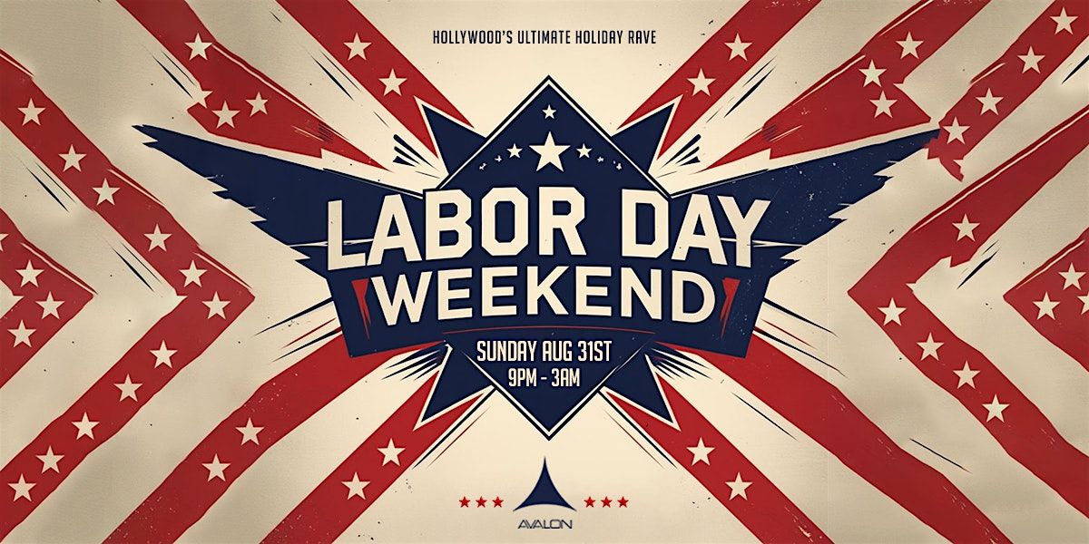 Labor Day Weekend | Avalon Hollywood