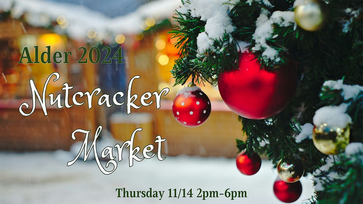 Alder's Magnolia Nutcracker Market