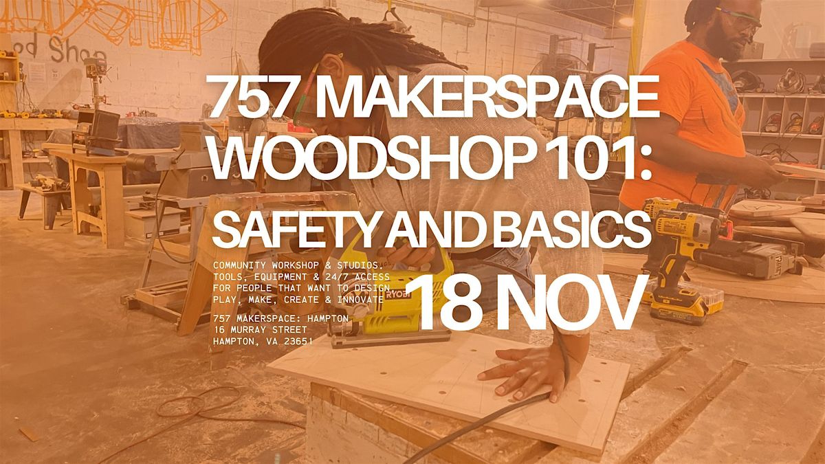 Woodshop 101: Safety and Basics