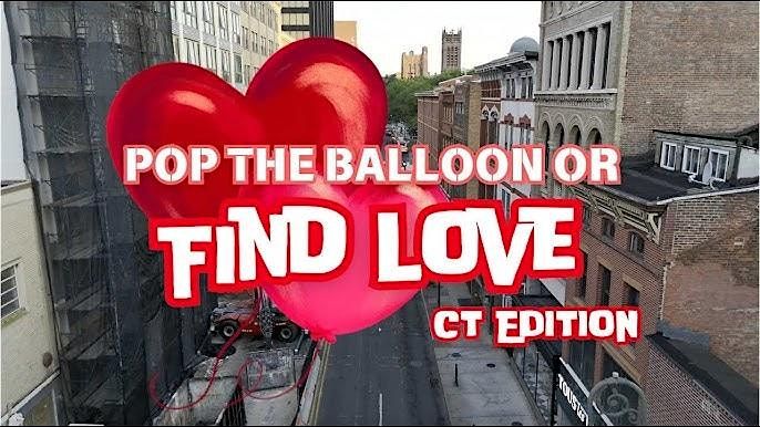 POP THE BALLOON OR FIND LOVE CT