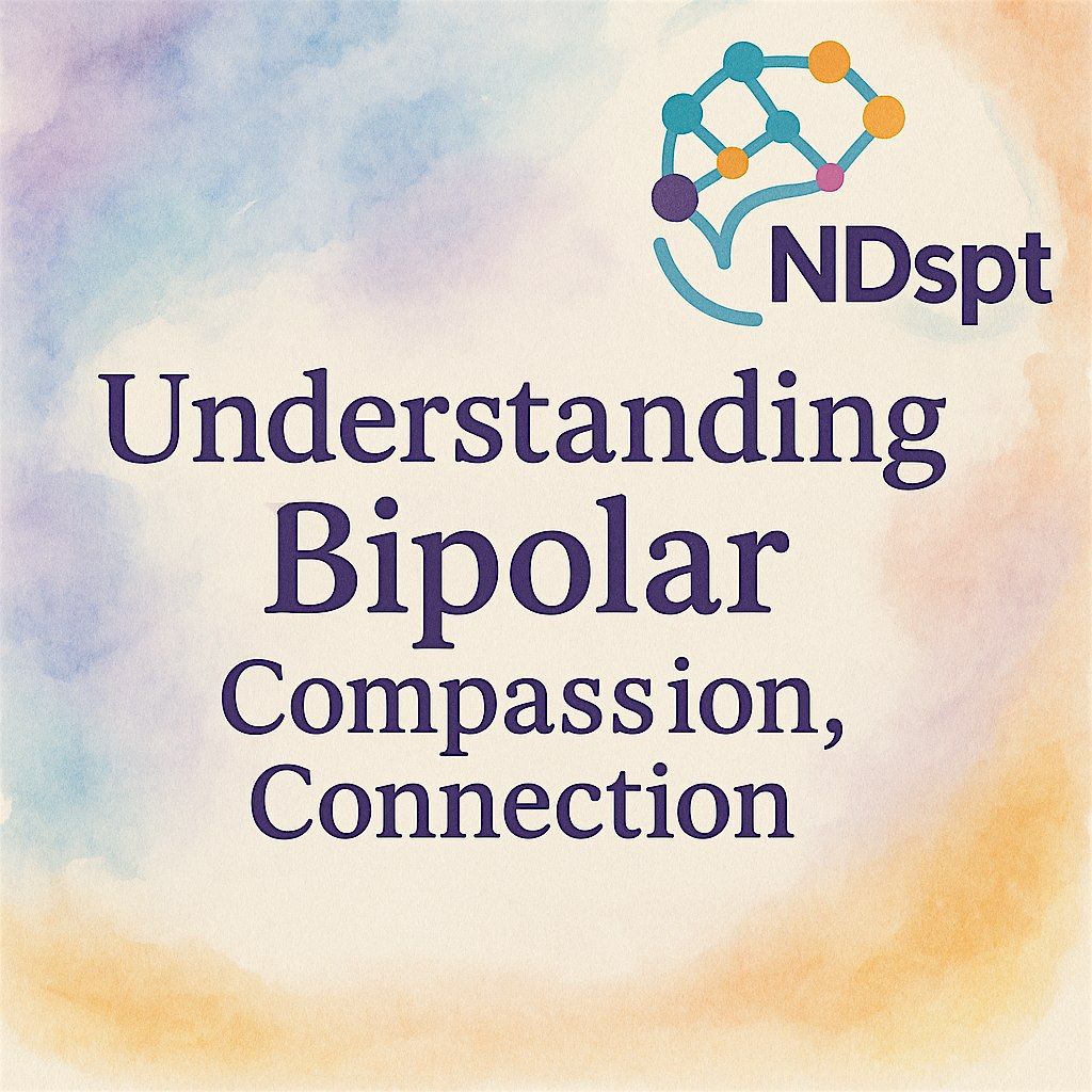 Understanding Bipolar - Bipolar Awareness: Empathy in Action - Lincoln
