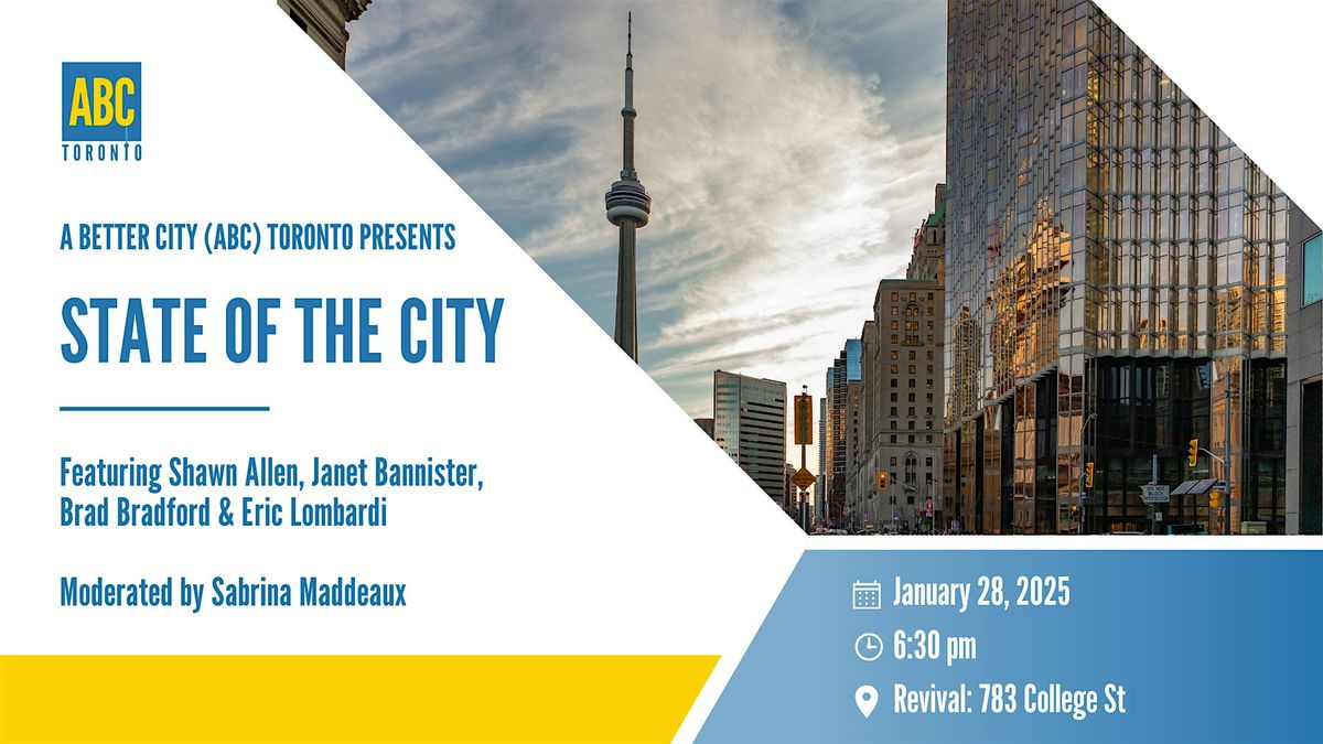 A Better City (ABC) Toronto Presents: State of the City