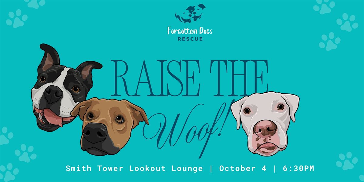 Raise the Woof! With Forgotten Dogs Rescue