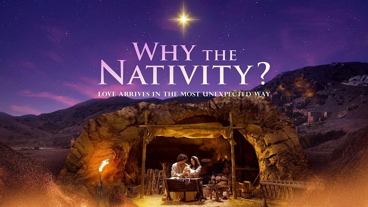 Movie: "Why The Nativity?" Love Arrives In The Most Unexpected Way!